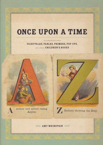 Once Upon a Time: Illustrations from Fairytales, Fables, Primers, Pop-Ups, and Other Children's Books