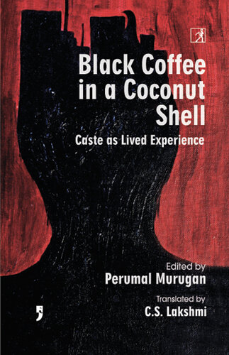 Black Coffee in a Coconut Shell: Caste as Lived Experience