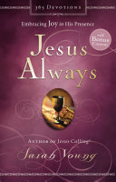 Jesus Always, with Scripture References, with Bonus Content: Embracing Joy in His Presence (a 365-Day Devotional)