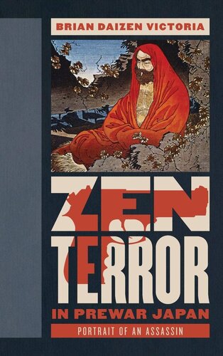 Zen Terror in Prewar Japan: Portrait of an Assassin (Asian Voices)