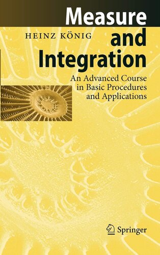 Measure and Integration: An Advanced Course in Basic Procedures and Applications