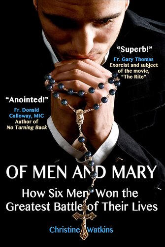 Of Men and Mary: How Six Men Won the Greatest Battle of Their Lives
