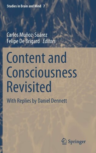 Content and Consciousness Revisited: With Replies by Daniel Dennett (Studies in Brain and Mind, 7)