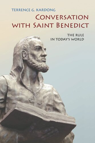 Conversation With Saint Benedict: The Rule in Today's World