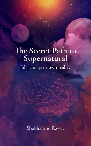 The Secret Path To Supernatural: How to Master The Force