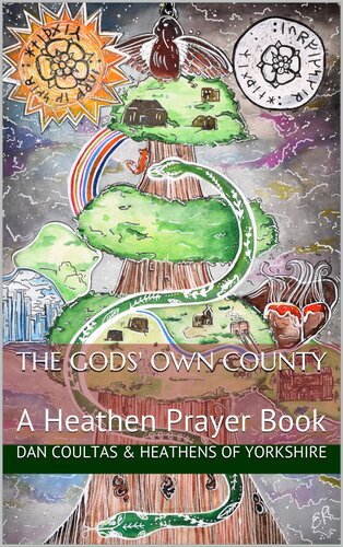 The Gods' Own County: A Heathen Prayer Book