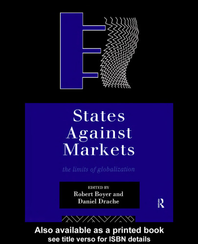 States Against Markets: The Limits of Globalization (Innis Centenary Series)