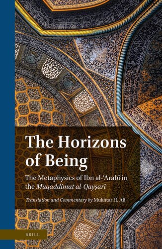 The Horizons of Being The Metaphysics of Ibn al-Arab in the Muqaddimat al-Qayar (English and Arabic Edition)