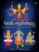 Who is Who in Hindu Mythology - VOL 2: A Comprehensive Collection of Stories from the Pur??as