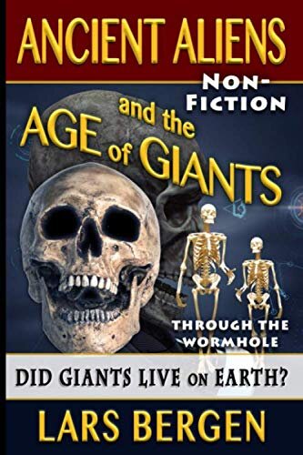 Ancient Aliens and the Age of Giants: Through the Wormhole