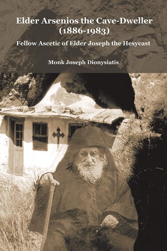 Elder Arsenios the Cave-Dweller (1886-1983) (St George Monastery Book 35)