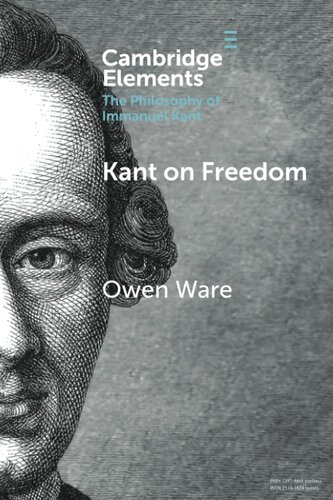 Kant on Freedom (Elements in the Philosophy of Immanuel Kant)