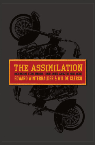 The Assimilation: Rock Machine Become Bandidos - Bikers United Against the Hells Angels