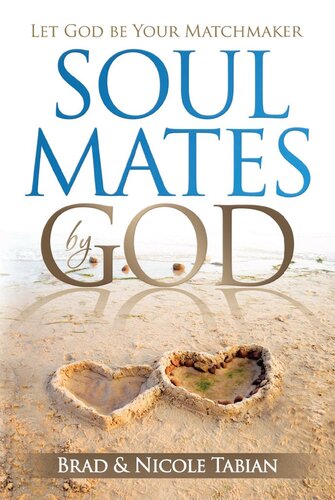 Soul Mates by God: Let God Be Your Matchmaker