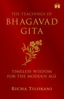 The Teachings of Bhagavad Gita: Timeless Wisdom for the Modern Age
