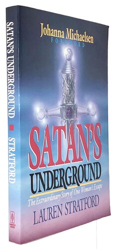 Satan's Underground : The Extraordinary Story of One Woman's Escape