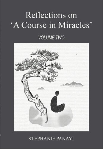 Reflections on ‘A Course in Miracles’: Volume Two
