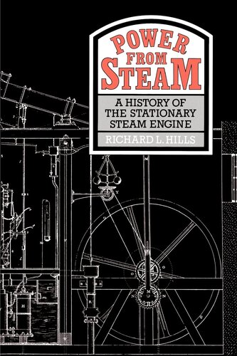 Power from Steam: A History of the Stationary Steam Engine