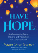 Have Hope: 365 Encouraging Poems, Prayers, and Meditations for Daily Inspiration