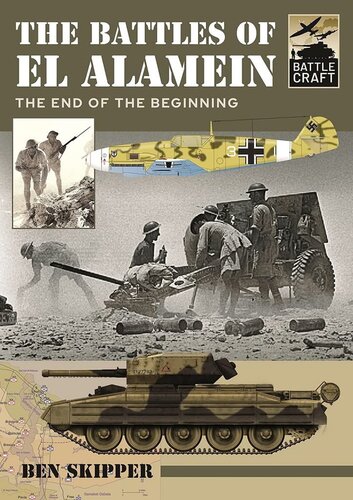 The Battles of El Alamein: The End of the Beginning (BattleCraft)