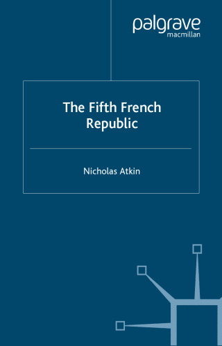 The Fifth French Republic (European History in Perspective)