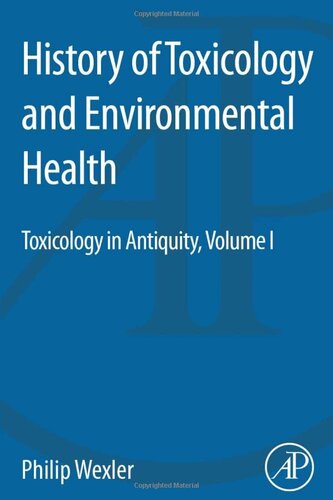 History of Toxicology and Environmental Health: Toxicology in Antiquity Volume I