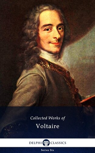 Delphi Collected Works of Voltaire (Illustrated) (Series Six Book 5)