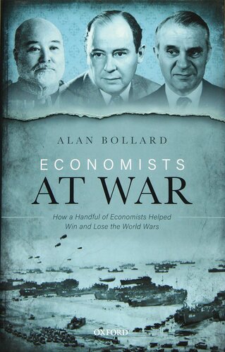 Economists at War: How a Handful of Economists Helped Win and Lose the World Wars