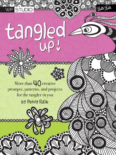 Tangled Up!: More Than 40 Creative Prompts, Patterns, and Projects for the Tangler in You