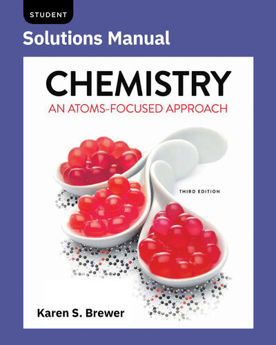 Student Solutions Manual: for Chemistry: An Atoms-Focused Approach (Third Edition)
