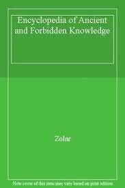 The Encyclopaedia of Ancient & Forbidden Knowledge