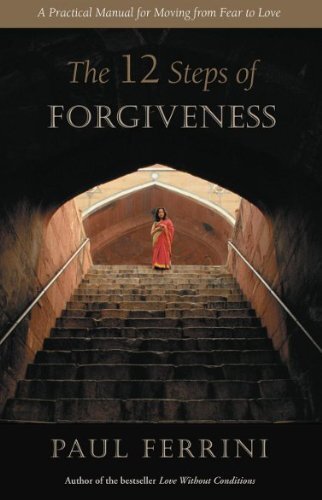 The Twelve Steps of Forgiveness