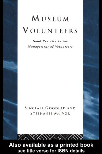 Museum Volunteers: Good Practice in the Management of Volunteers (Heritage)
