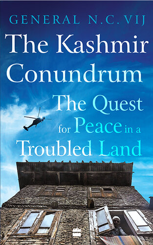 The Kashmir Conundrum: The Quest for Peace in a Troubled Land