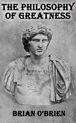 The Philosophy of Greatness