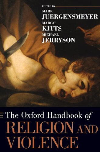 The Oxford Handbook of Religion and Violence (Oxford Handbooks)