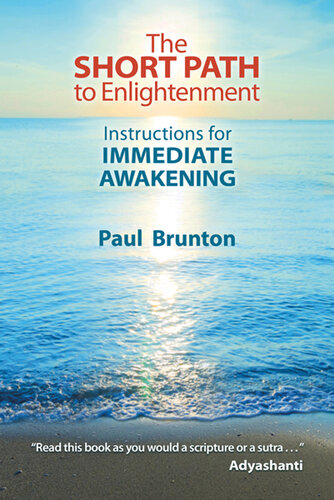 The Short Path to Enlightenment: Instructions for Immediate Awakening