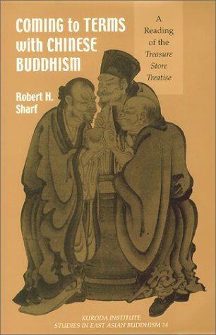 Coming to Terms With Chinese Buddhism: A Reading of the Treasure Store Treatise (Studies in East Asian Buddhism)