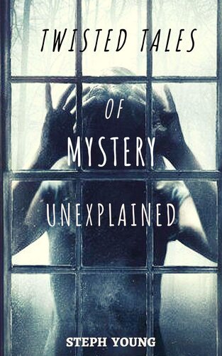 Twisted Tales of Mystery Unexplained
