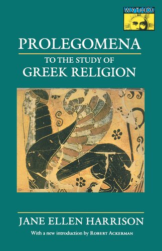 Prolegomena to the Study of Greek Religion (Mythos Books)