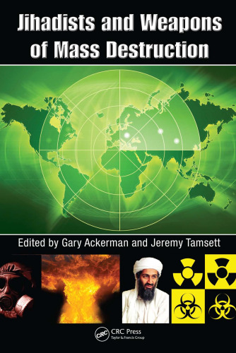 Jihadists and Weapons of Mass Destruction: A Growing Threat