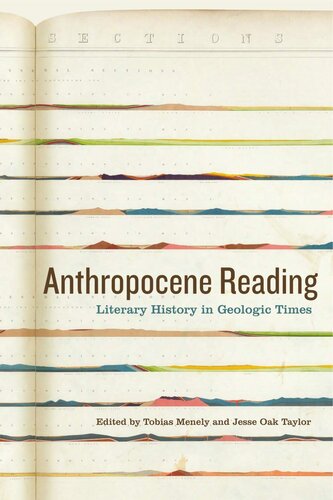 Anthropocene Reading: Literary History in Geologic Times (AnthropoScene: The SLSA Book Series)