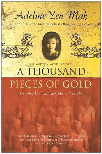 A Thousand Pieces of Gold: Growing Up Through China's Proverbs