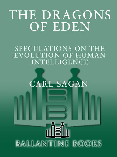 Dragons of Eden: Speculations on the Evolution of Human Intelligence