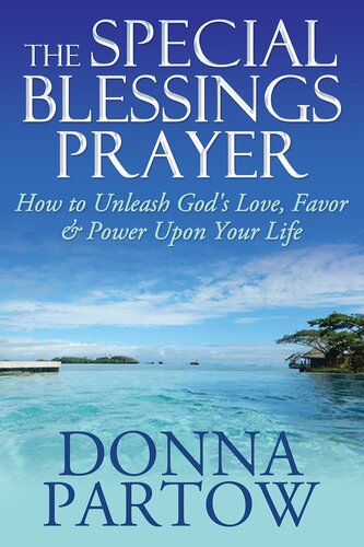 The Special Blessings Prayer: How To Unleash God's Love, Favor & Power Upon Your Life (Short Devotionals for Women)