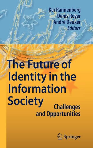The Future of Identity in the Information Society: Challenges and Opportunities
