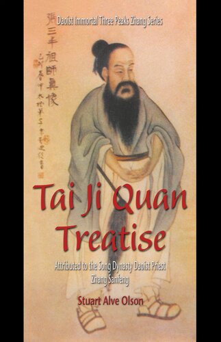 Tai Ji Quan Treatise: Attributed to the Song Dynasty Daoist Priest Zhang Sanfeng (Daoist Immortal Three Peaks Zhang Series Book 1)
