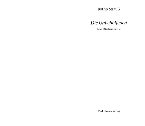 Die Unbeholfenen. Bewußtseinsnovelle