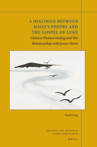 A Dialogue between Haizis Poetry and the Gospel of Luke (Theology and Mission in World Christianity, 9)