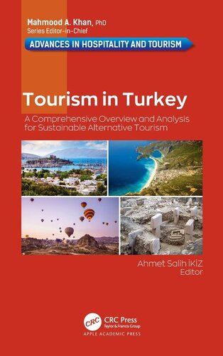 Tourism in Turkey: A Comprehensive Overview and Analysis for Sustainable Alternative Tourism (Advances in Hospitality and Tourism)